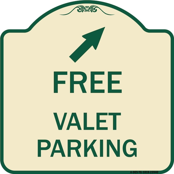 Signmission Free Valet Parking W/ Upper Right Arrow Heavy-Gauge Aluminum Sign, 18" x 18", TG-1818-23940 A-DES-TG-1818-23940 - main